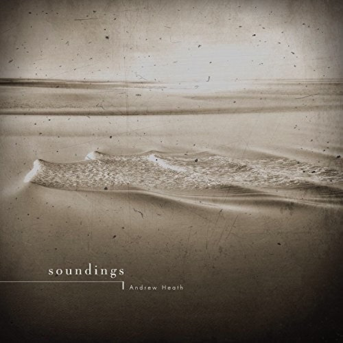 Andrew Heath - Soundings