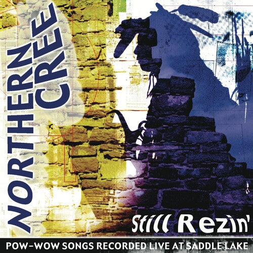 Northern Cree - Still Rezin'