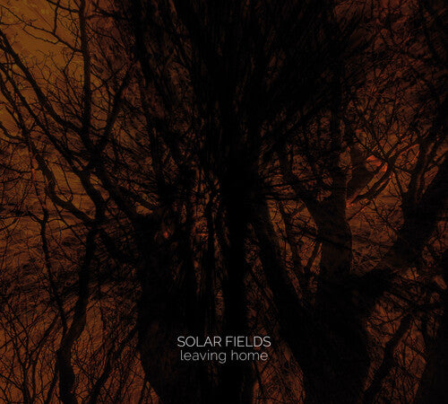 Solar Fields - Leaving Home