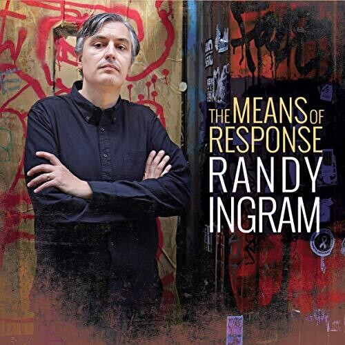 Randy Ingram - The Means Of Response