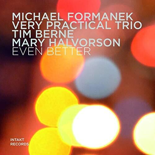 Formanek/ Berne/ Halvorson - Even Better