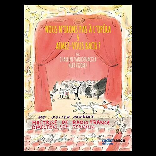 Maitrise De Radio France  Jeannin  Vanhoenacker  Vizorek - Nous N'irons Pas a L'opera