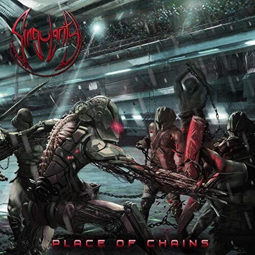 The Singularity - Place Of Chains