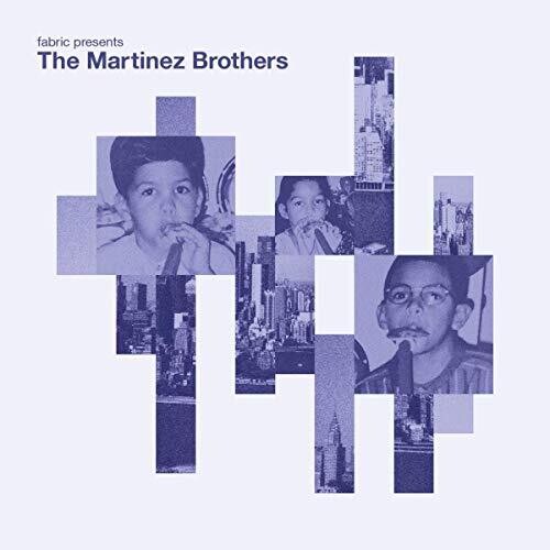 Martinez Brothers - Fabric Presents The Martinez Brothers
