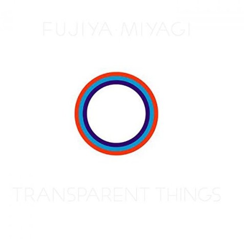 Fujiya & Miyagi - Transparent Things