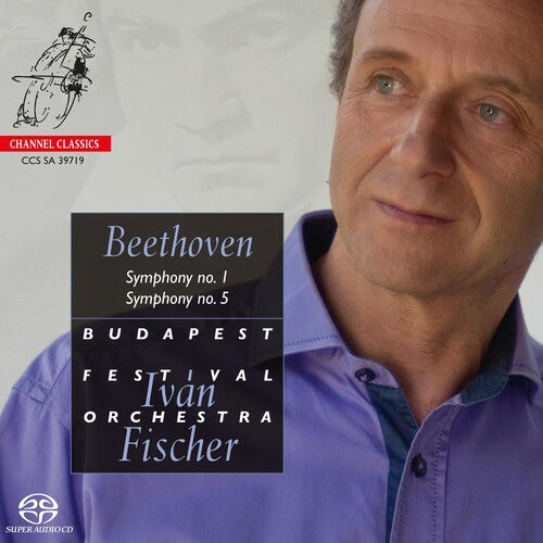 Ivan Fischer / Budapest Festival Orchestra - Beethoven: Symphonies Nos.1 & 5