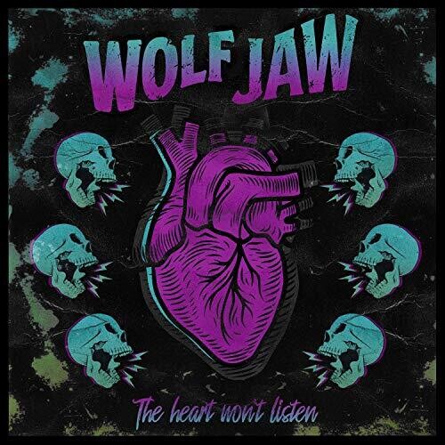 Wolf Jaw - The Heart Won't Listen