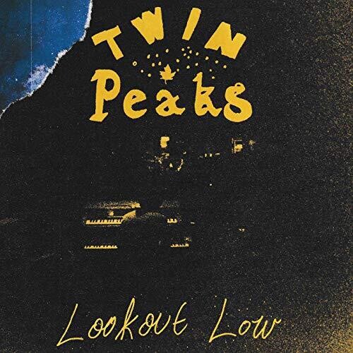 Twin Peaks - Lookout Now