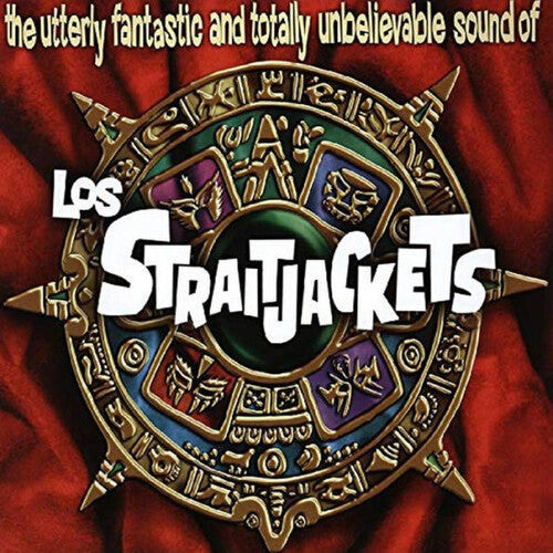 Los StraitJackets - Utterly Fantastic And Totally Unbelievable Sounds of Los Straitjackets