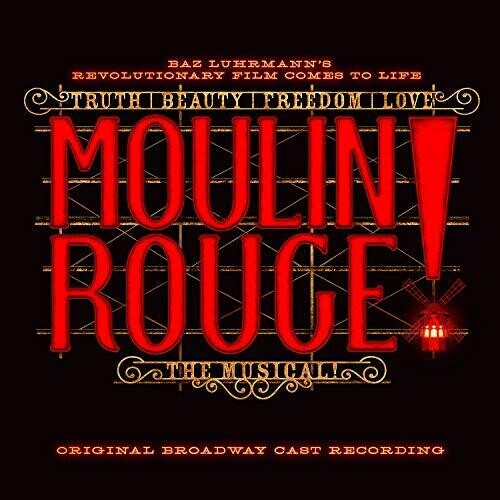 Moulin Rouge: The Musical/ O.B.C.R. - Moulin Rouge!: The Musical (Original Broadway Cast Recording)