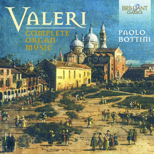 Valeri/ Bottini - Complete Organ Music
