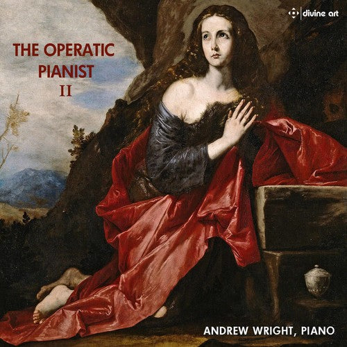 Bellini/ Wright - Operatic Pianist II