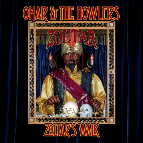 Omar & Howlers - Zoltar's Walk