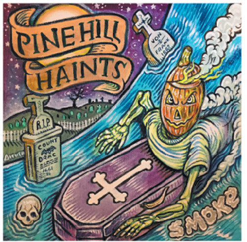 The Pine Hill Haints - Smoke