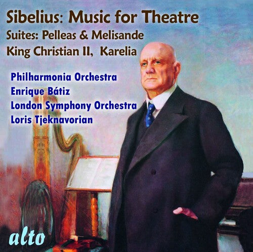 Lso/ Philharmonia/ Batiz/ Tjeknavorian - Sibelius Suites: Pelleas & Melisande, Karelia, King Christian II