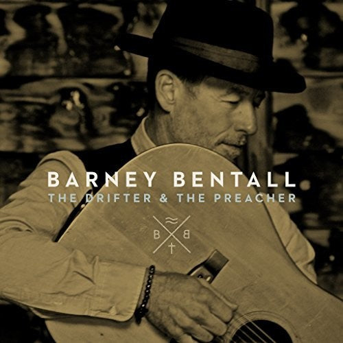 Barney Bentall - The Drifter & The Preacher