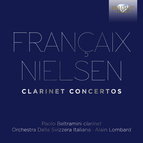 Francaix/ Beltramini/ Lombard - Clarinet Concertos