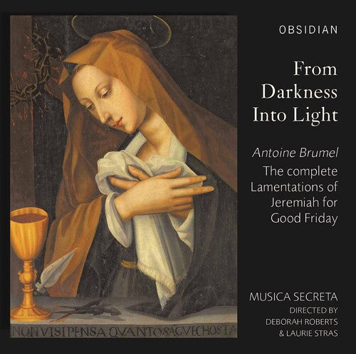 Brumel/ Musica Secreta/ Stras - From Darkness Into Light