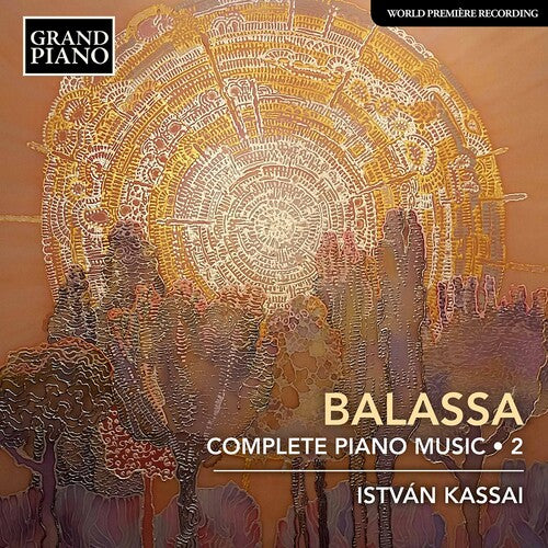 Balassa/ Kassai - Complete Piano Music 2