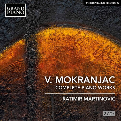 Mokranjac/ Martinovic - Complete Works for Piano