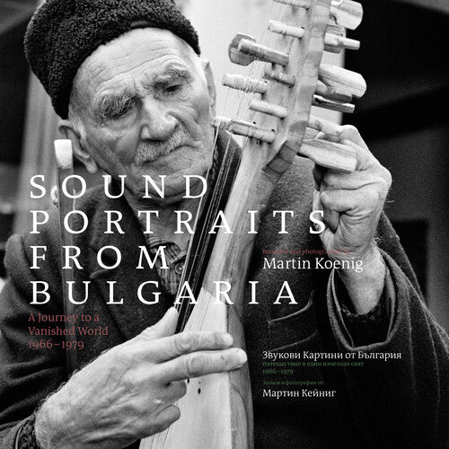 Sounds Portraits From Bulgaria: Journey to a/ Var - Sounds Portraits From Bulgaria: Journey To A Vanished World
