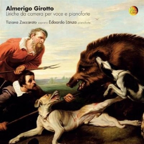 Almerigo Girotto - Liriche Da Camera Per Voce E Pianoforte