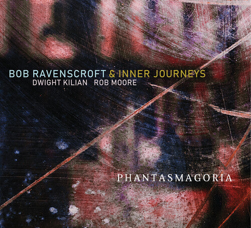 Bob Ravenscroft & Inner Journeys - Phantasmagoria