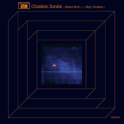 Christian Zanesi - Grand Bruit / Stop Horizon