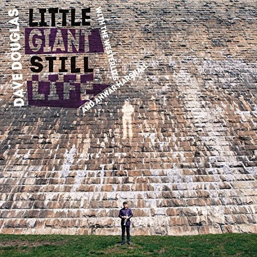 Dave Douglas & Westerlies - Little Giant Still Life