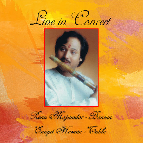 Ronu Majumdar / Enayet Hossain - Live In Concert: Ronu Majumdar
