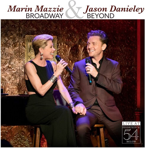 Marin Mazzie / Jason Danieley - Broadway & Beyond - Live At Feinstein's/54 Below