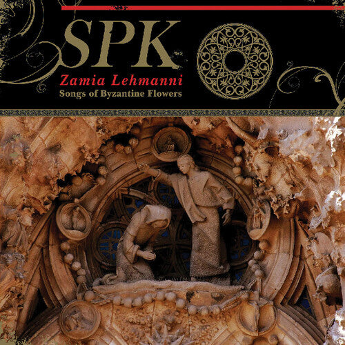 Spk - Zamia Lehmanni: Songs Of Byzantine Flowers