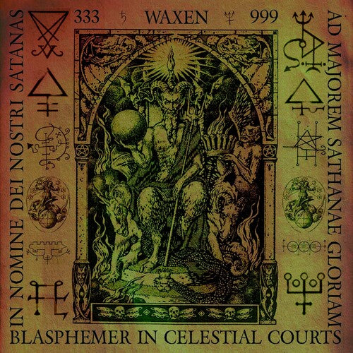 Waxen - Blasphemer In Celestial Courts