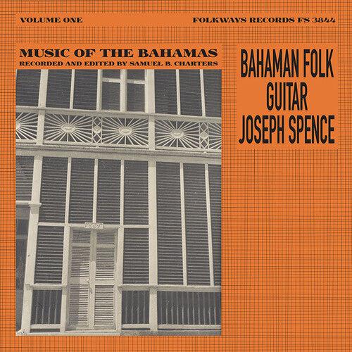 Joseph Spence - Bahaman Folk Guitar: Music From The Bahamas, Vol.
