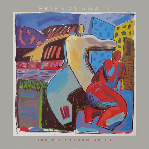 Friends Again - Trapped & Unwrapped: Collection