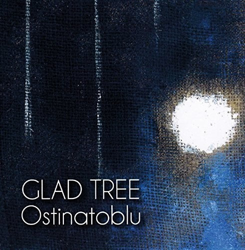 Glad Tree - Ostinatoblu