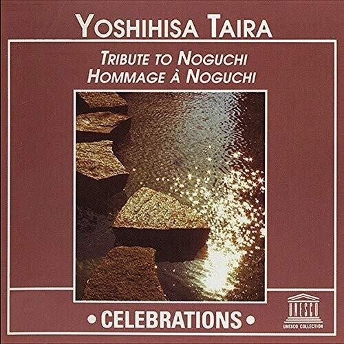 Yoshihisha Taira: Tribute to Noguchi/ Various - Yoshihisha Taira: Tribute to Noguchi