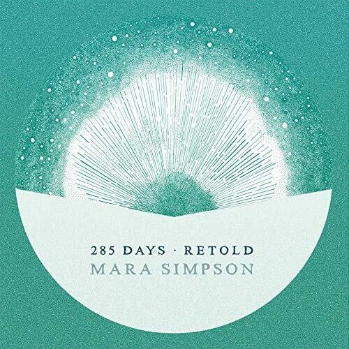 Mara Simpson - 285 Days Retold