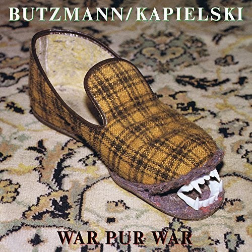 Butzmann/ Kapielski - War Pur War