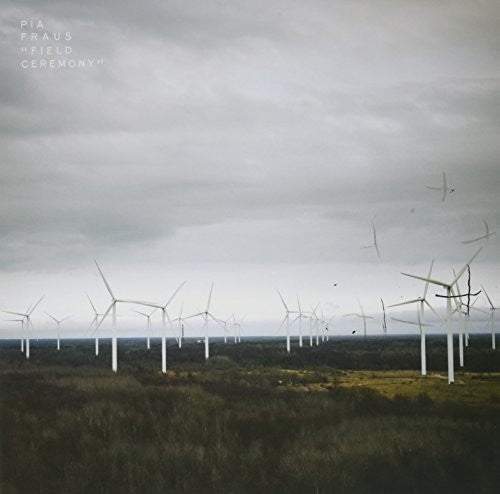Pia Fraus - Field Ceremony
