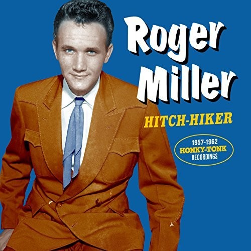 Roger Miller - Hitch Hiker: 1957-1962 Honky Tonk Recordings