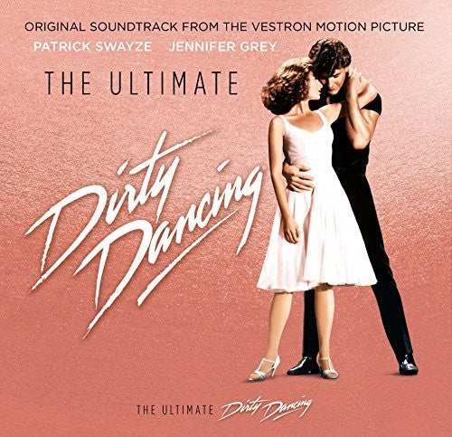 Ultimate Dirty Dancing/ Various - Ultimate Dirty Dancing / Various