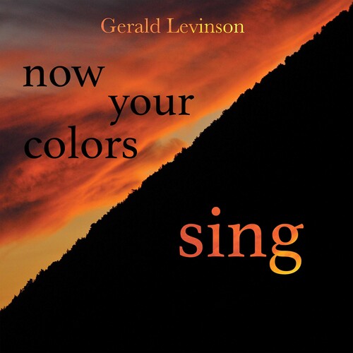 Levinson/ Frankfurt Radio Symphony - Now Your Colors Sing