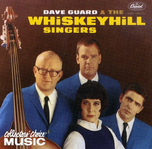 Dave Guard & Whiskeyhill Singers - Dave Guard & Whiskeyhill Singers