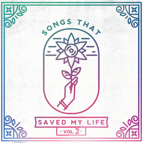Songs That Saved My Life Vol. 2/ Various - Songs That Saved My Life Vol. 2 (Various Artists)