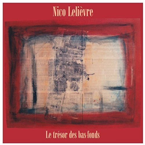 Nico Lelievre - Le Tresor Des Bas Fonds