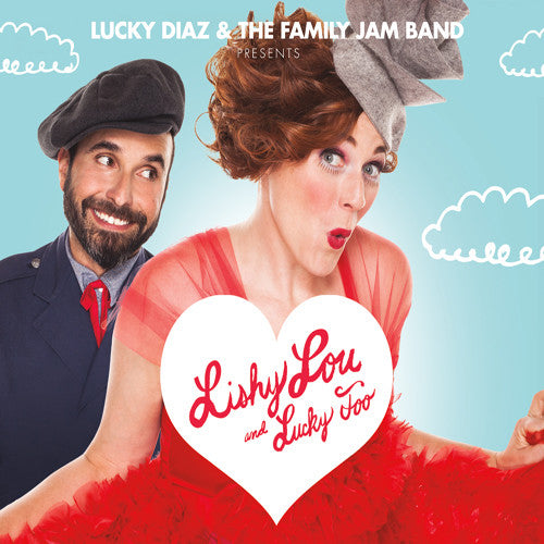 Lucky Diaz & the Family Jam Band - Lishy Lou and Lucky Too
