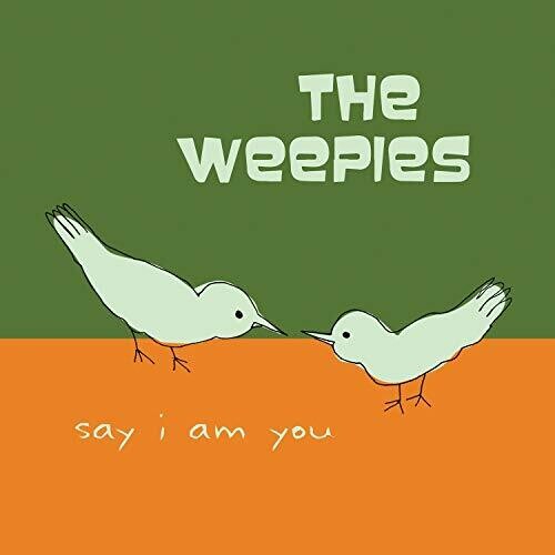 Weepies - Say I Am