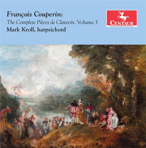 Couperin/ Kroll - Complete Pieces de Clavecin Volume 3