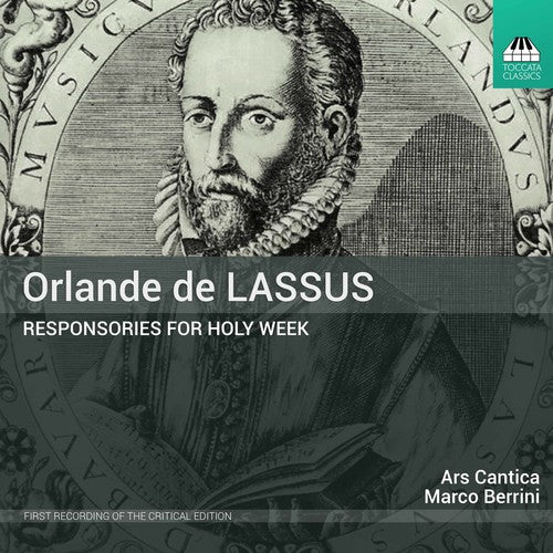 Lassus/ Cantica/ Berrini - Responsories for Holy Week